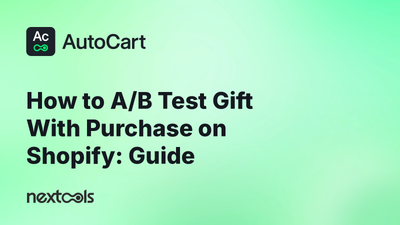 How to A/B test a gift-with-purchase offer on Shopify