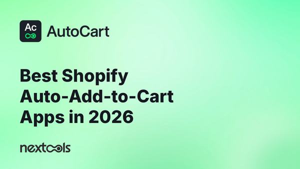 Best Shopify auto-add-to-cart apps in 2026: how to choose (and where AutoCart fits)