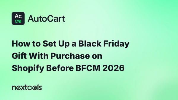 How to Set Up a Black Friday Gift With Purchase on Shopify Before BFCM 2026