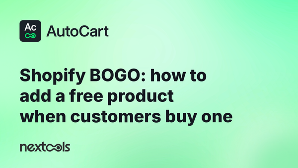 Shopify BOGO: how to add a free product when customers buy one