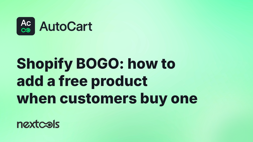 Shopify BOGO: how to add a free product when customers buy one