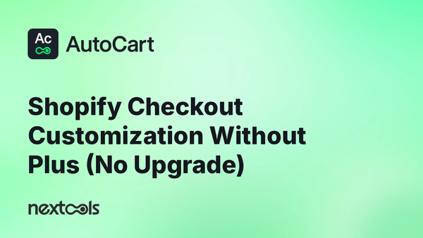 Full checkout control on Shopify without Plus: pairing AutoCart and HideShip
