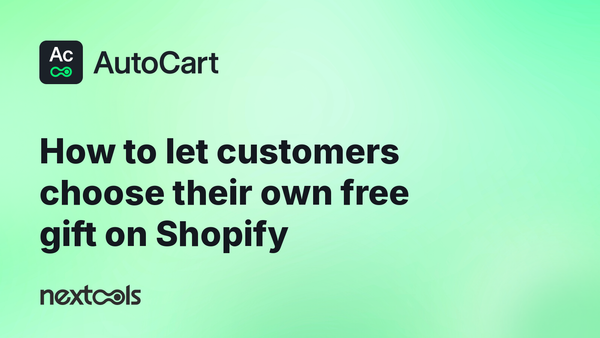 How to let customers choose their own free gift on Shopify