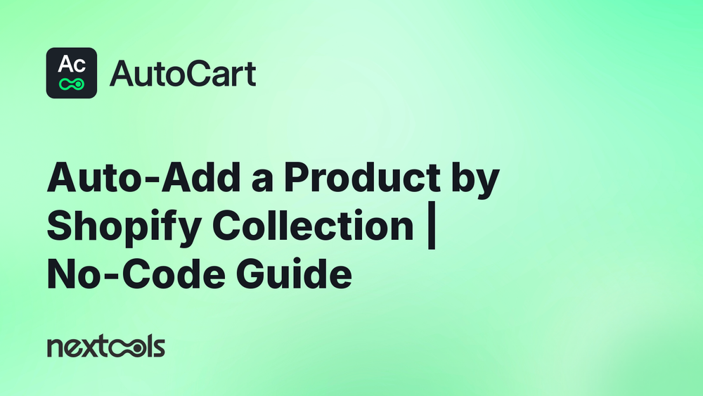 How to Auto-Add a Companion Product When Shoppers Buy From a Specific Shopify Collection