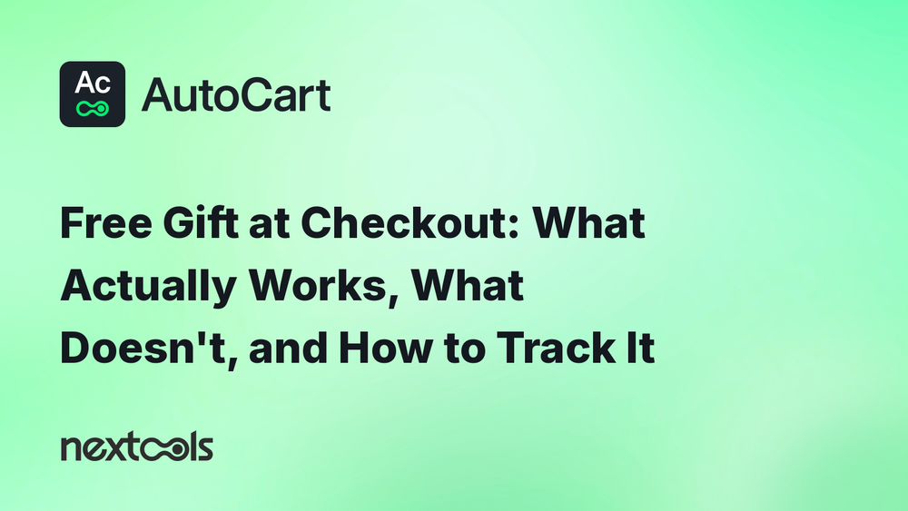 Free Gift at Checkout: What Actually Works, What Doesn't, and How to Track It