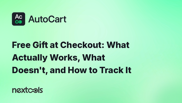 Free Gift at Checkout: What Actually Works, What Doesn't, and How to Track It