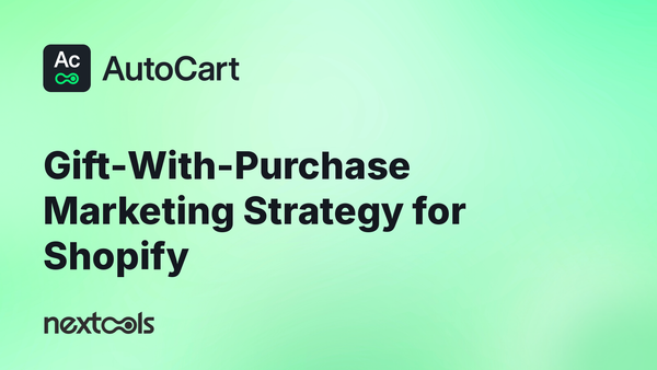 Gift-With-Purchase Marketing Strategy: How to Promote an Auto-Added Offer Across Your Shopify Store