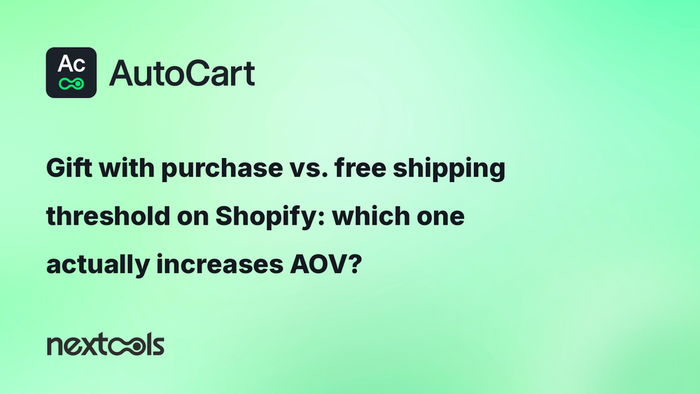 Gift with purchase vs. free shipping threshold on Shopify: which one actually increases AOV?