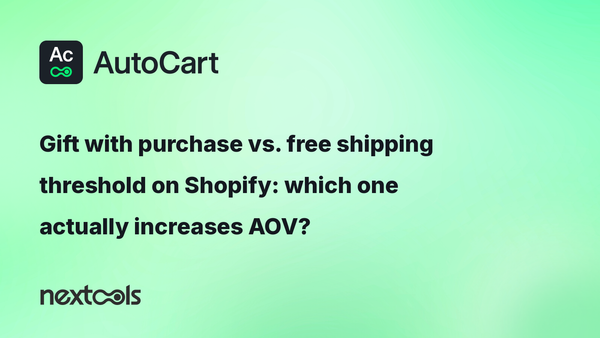 Gift with purchase vs. free shipping threshold on Shopify: which one actually increases AOV?