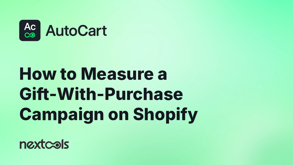 How to Measure a Gift-With-Purchase Campaign on Shopify: AOV, Redemption Rate, Margin, and Incremental Revenue