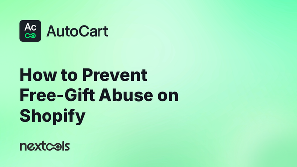 How to prevent free-gift abuse on Shopify