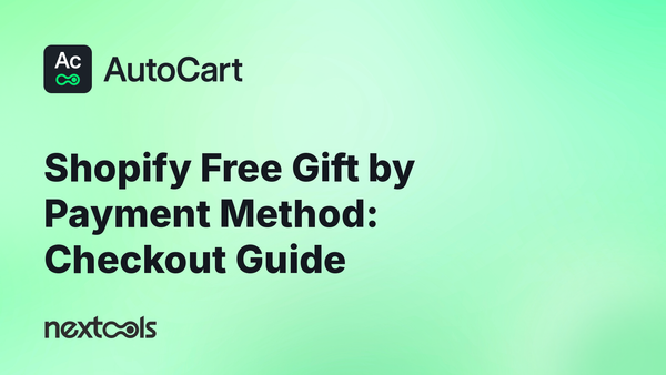 How to add a Shopify free gift based on payment method
