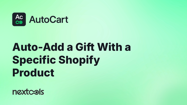 How to Auto-Add a Free Gift When a Specific Product or Variant Is Added to Shopify
