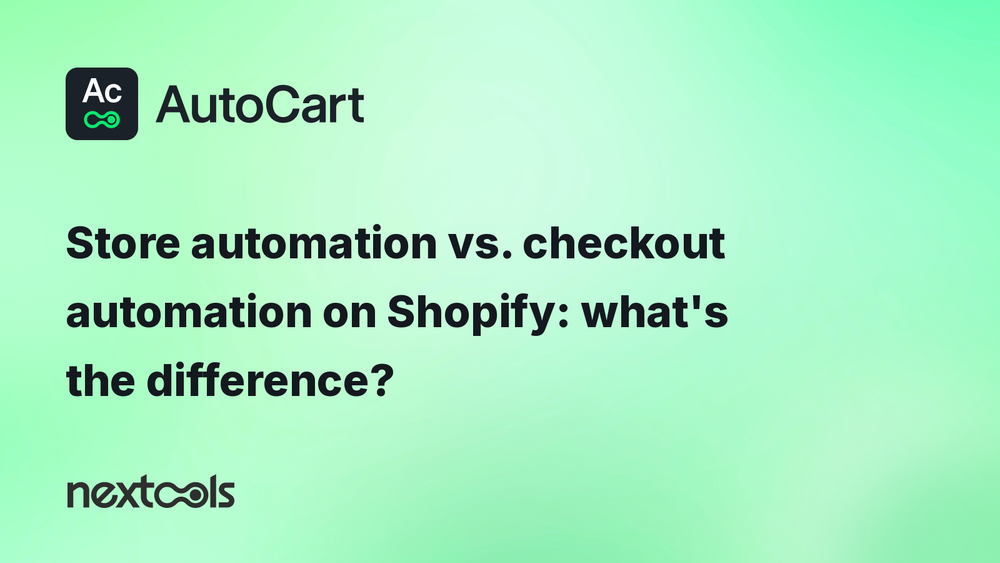 Store automation vs. checkout automation on Shopify: what's the difference?