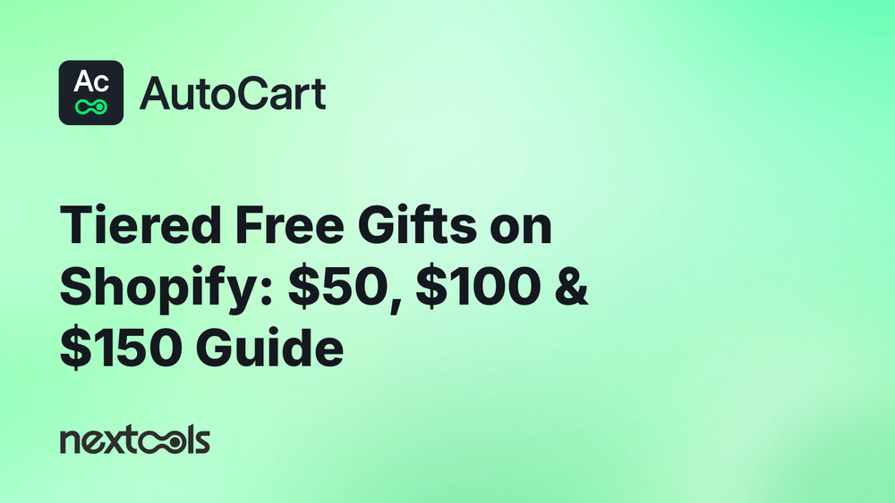 How to Create Tiered Free Gifts on Shopify (Spend $50, $100, and $150)