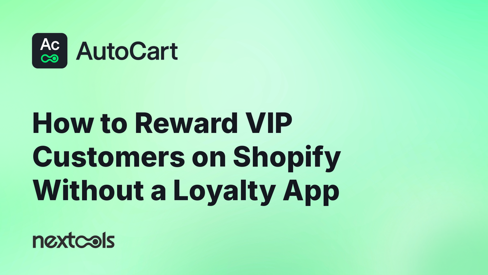 How to Reward VIP Customers on Shopify Without a Loyalty App