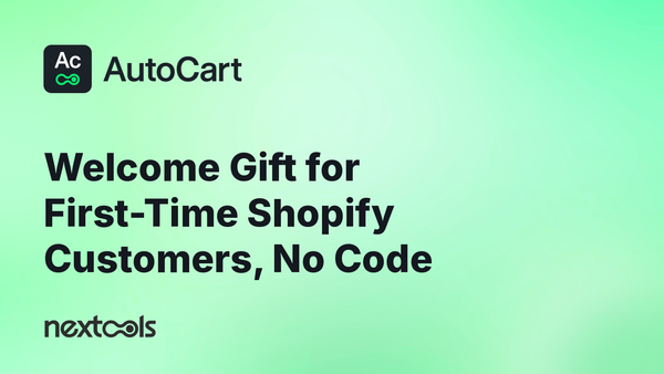 How to Auto-Add a Welcome Gift for First-Time Shopify Customers (Without Touching Your VIP Rules)